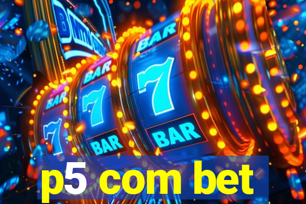 p5 com bet